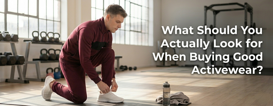 What Should You Actually Look for When Buying Good Activewear?