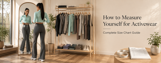 How to Measure Yourself for Activewear (Complete Size Chart Guide)