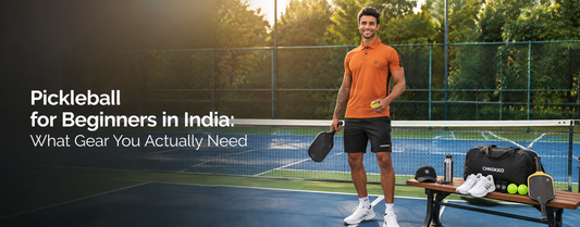 Pickleball for Beginners in India: What Gear You Actually Need
