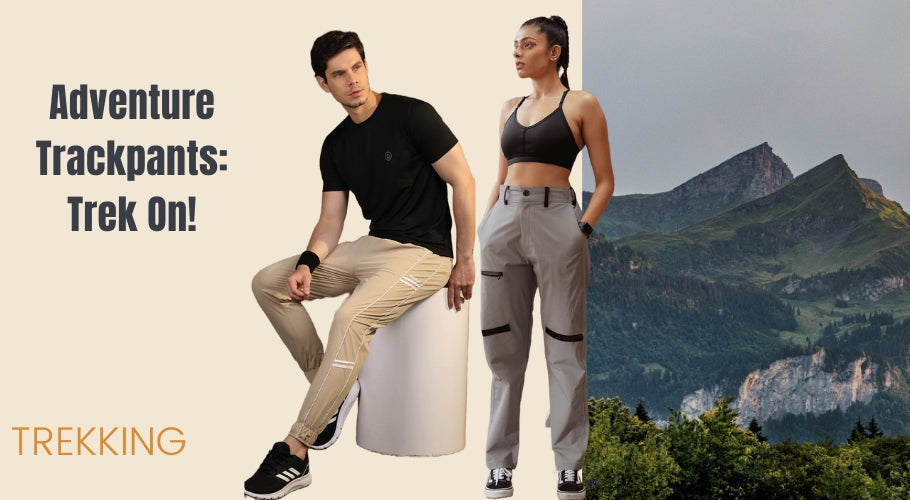 Chkokko's Track Pants: Your Ideal Companion for Trekking Adventures